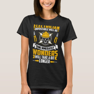 Die Elektrizität wird sofort gemacht W T-Shirt