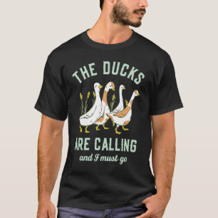 Die Enten rufen und ich muss Vintag zurückgehen T-Shirt