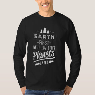Die Erde erfassen wir später andere Planeten T-Shirt