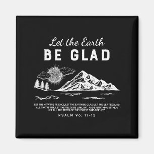 Die Erde freue sich - Psalm 96, 11-12 Magnet