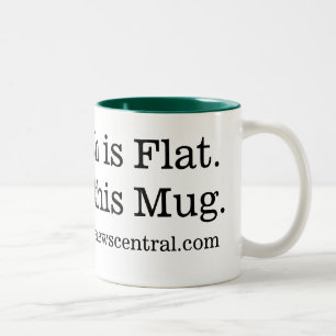 Die Erde ist flach. Gerade wie diese Tasse
