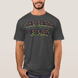 die Erde ist flach T-Shirt