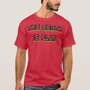 die Erde ist flach T-Shirt