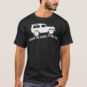 Die Erde ist nicht flach, 4x4, quer über Land vor T-Shirt