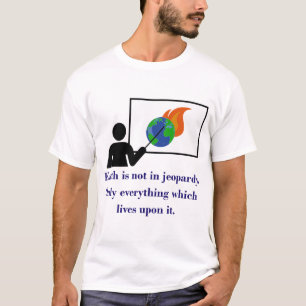 Die Erde ist nicht in Jeopardy - Zitat zum Klimawa T-Shirt