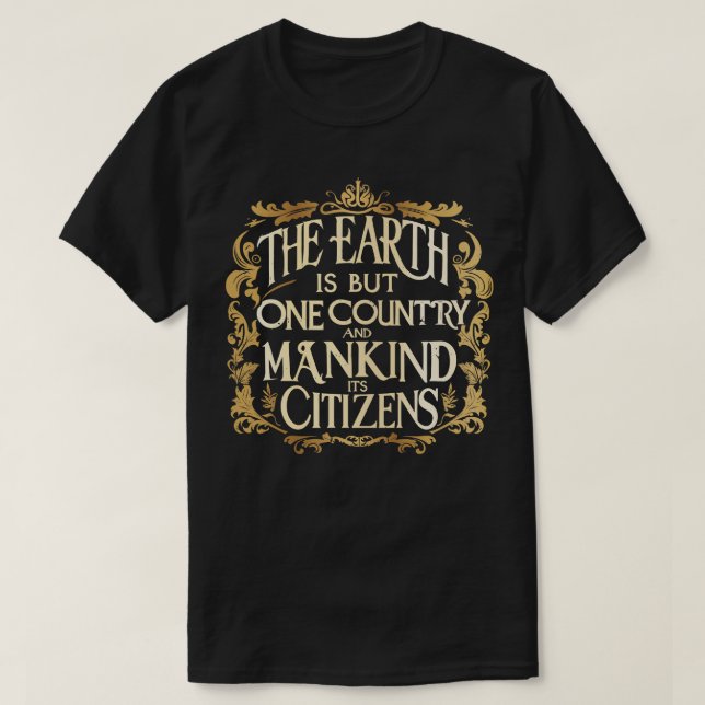 Die Erde ist nur ein Land Der Bahai-Glaube T-Shirt (Design vorne)