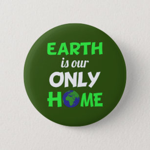 Die Erde ist unser einziger Zuhause Earth Day Button