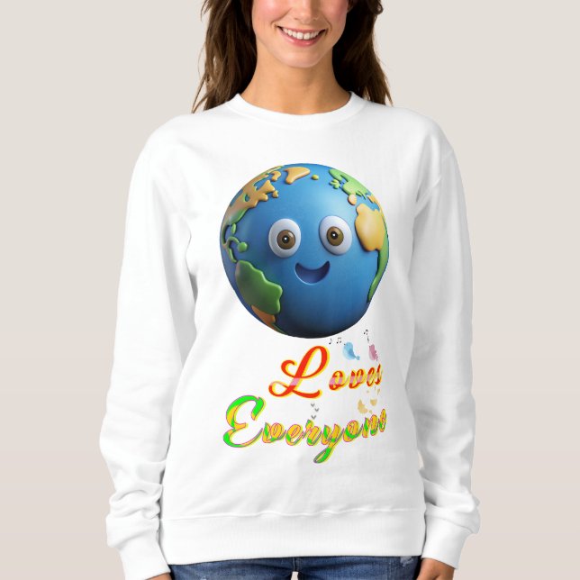 Die Erde liebt jeden Sweatshirt (Vorderseite)
