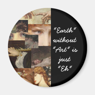 Die Erde ohne Kunst ist einfach eh Magnet