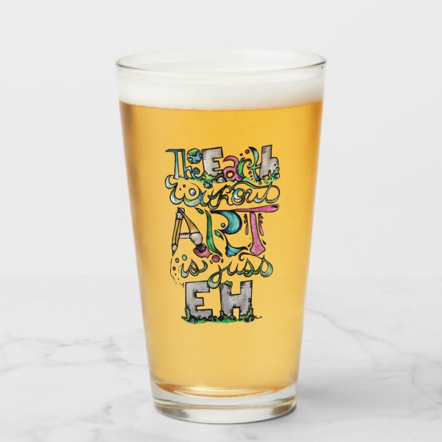 Die Erde ohne Kunst ist nur EH Glas (Vorne (Gefüllt))