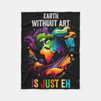 Die Erde ohne Kunst ist nur ein künstlerischer Puz Fleecedecke