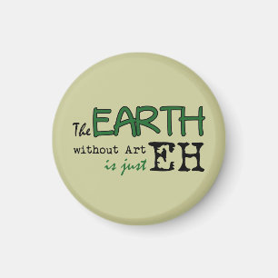 Die Erde ohne Kunst Magnet