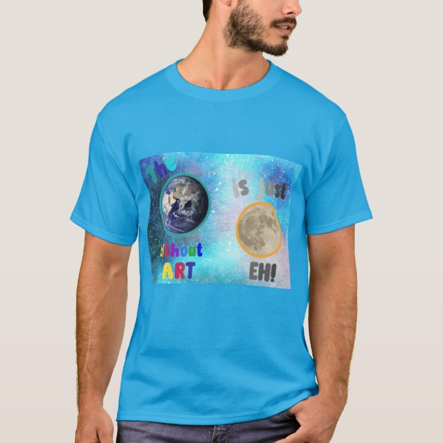 Die Erde ohne Kunst, T-Shirt (Vorderseite)
