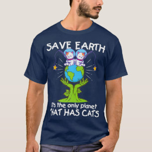 Die Erde rette der einzige Planet, der sich von Ka T-Shirt