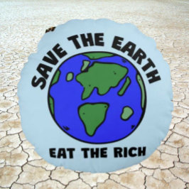 Die Erde rette die Reichen | Fett-Meldung Rundes Kissen