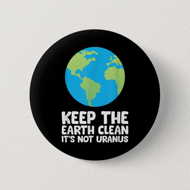 Die Erde sauber behalte ihren nicht Uranus Button (Vorderseite)
