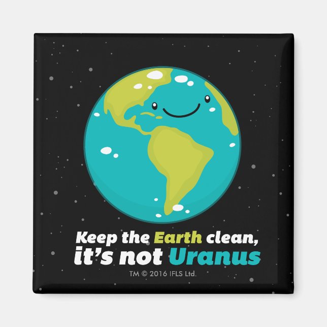 Die Erde sauber behalten Magnet (Vorne)