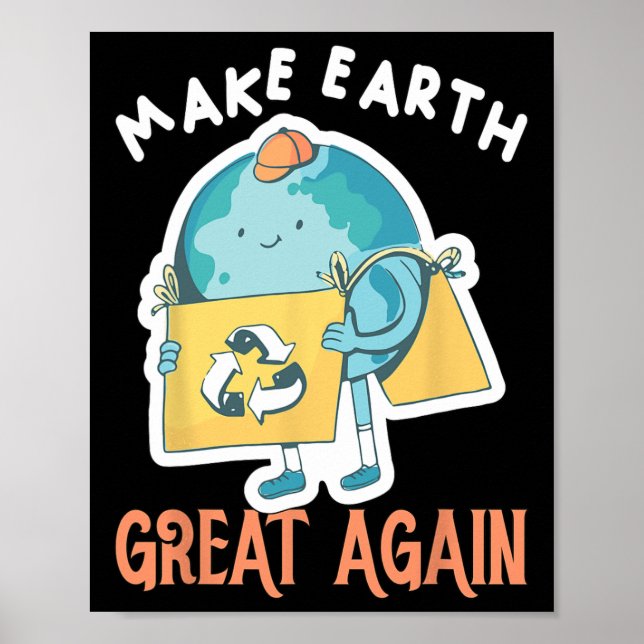 Die Erde wieder zum Welttag machen Poster (Vorne)