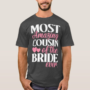 Die erstaunlichste Cousine der Braut Hochzeit T-Shirt