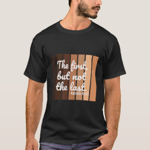 Die erste, aber nicht die letzte Ich mag die erste T-Shirt