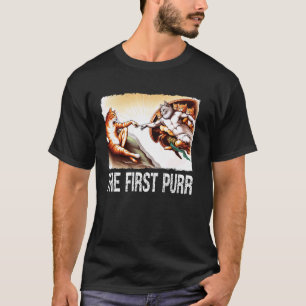 Die erste Purr-Katzen-Schöpfungsmalerei-Parodie Ka T-Shirt