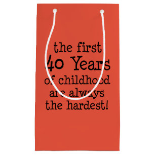 Die ersten 40 Jahre sind immer am härtesten 40. Ge Kleine Geschenktüte