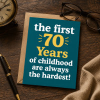 Die ersten 70 Jahre der Kindheit sind die Härteste