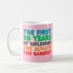 Die ersten 80 Jahre der Kindheit Vintage Kaffeetasse