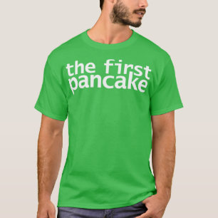 Die ersten Pancake Funny Succession Memes T-Shirt