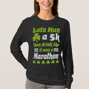 Die ersten Patricks laufen lassen uns 5k st patric T-Shirt
