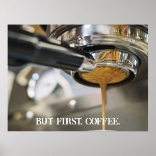 Die Espresso-Kaffeemaschine gießen, aber zuerst Ka Poster