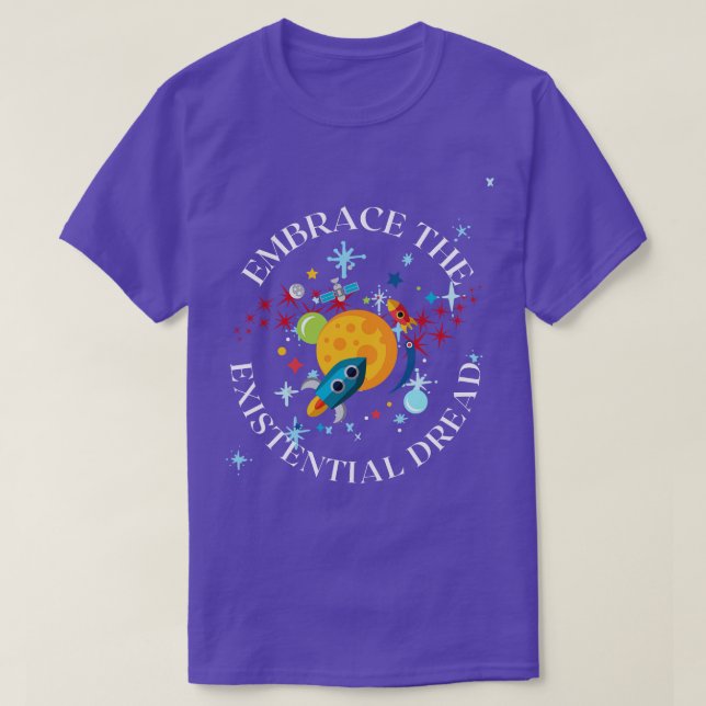 Die existenzielle Furcht eindämmen T-Shirt (Design vorne)