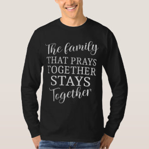 Die Familie, die spirituell betet, zitiert T- T-Shirt