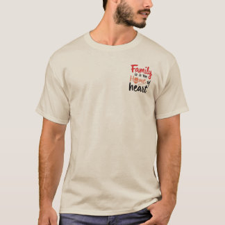 Die Familie ist die Herz-Zuhause T-Shirt