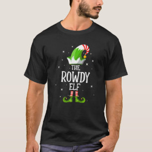 Die Familie Rowdy Elf Weihnachten T-Shirt