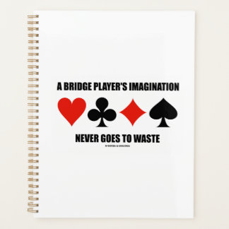 Die Fantasie eines Bridge-Spielers wird nie versch Planer