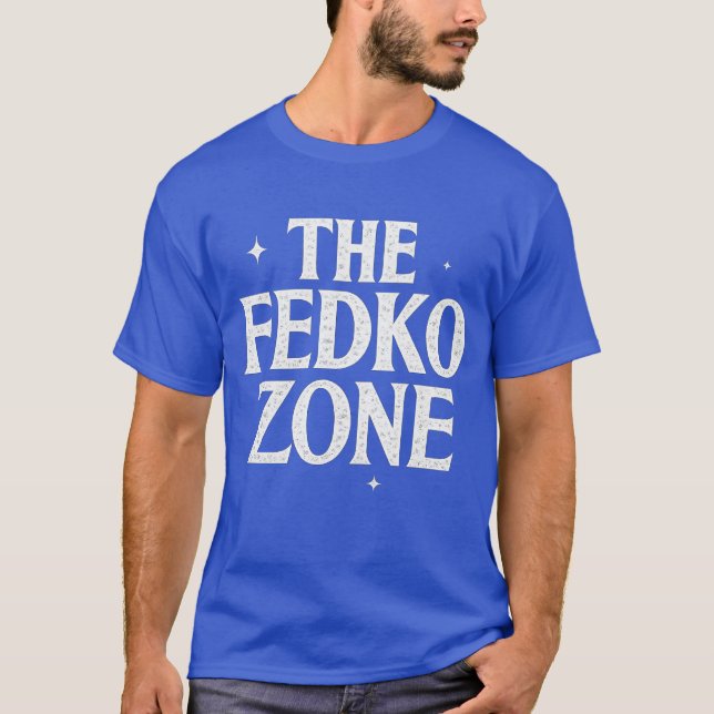 DIE FEDKO-ZONE T-Shirt (Vorderseite)