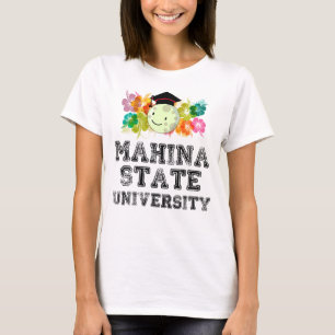 Die feinste Universität in Mahina, Hawaii T-Shirt