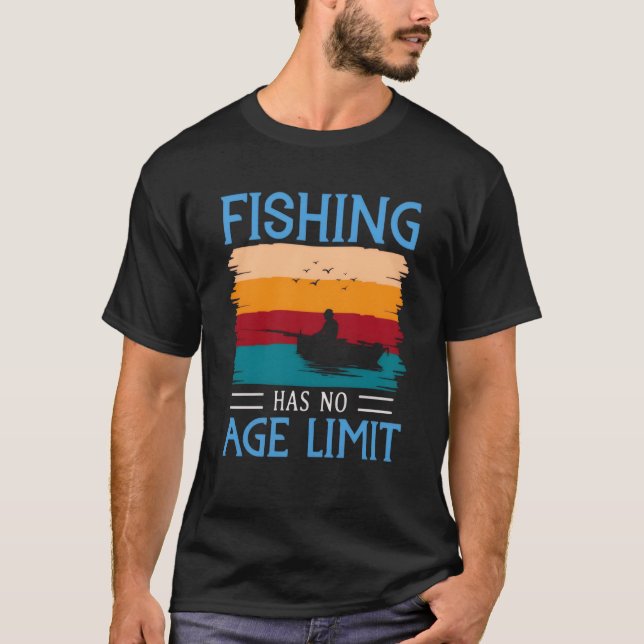 Die Fischerei hat keine Altersgrenze T-Shirt (Vorderseite)