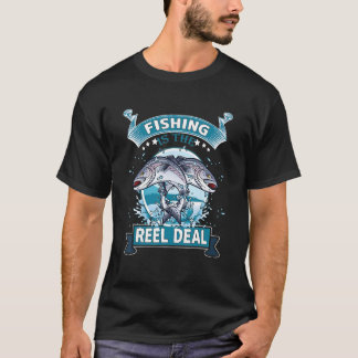 Die Fischerei ist das "Reel Deal" T-Shirt