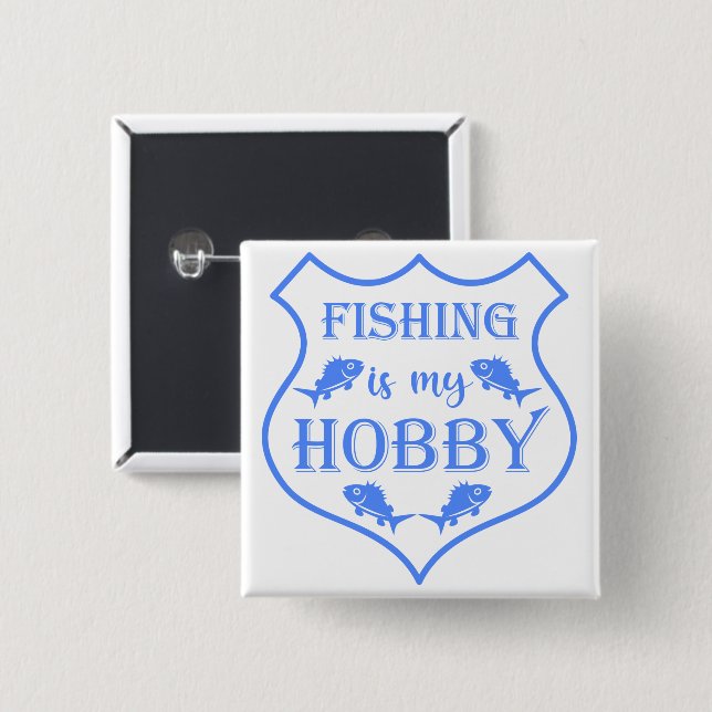 Die Fischerei ist mein Hobby-Schild-Zitat auf Wapp Button (Vorne & Hinten)