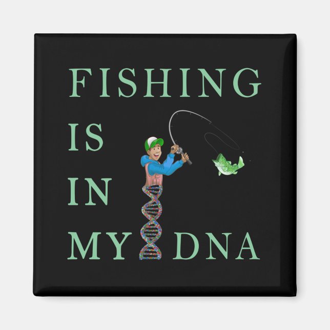 Die Fischerei liegt in meiner DNA Magnet (Vorne)