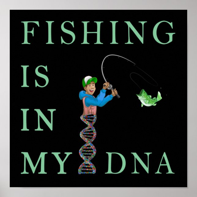 Die Fischerei liegt in meiner DNA Poster (Vorne)