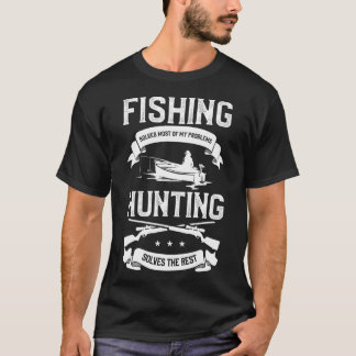 Die Fischerei löst die meisten meiner Probleme mit T-Shirt