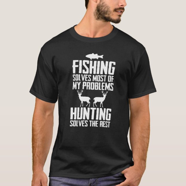 Die Fischerei löst die meisten meiner Probleme mit T-Shirt (Vorderseite)
