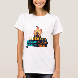 Die Flamme der Freiheit leuchtet die Nacht T-Shirt