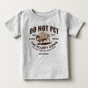 Die Fluffy Kühe Yellowstone Bison Funny nicht best Baby T-shirt