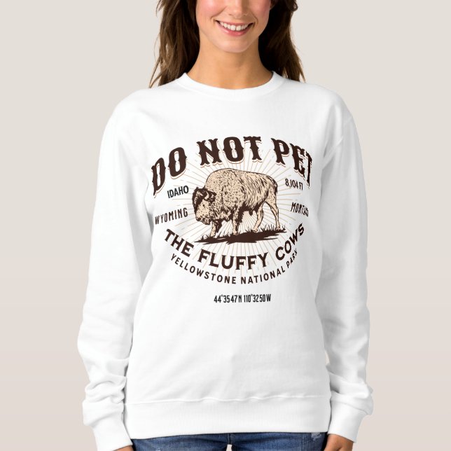 Die Fluffy Kühe Yellowstone Bison Funny nicht best Sweatshirt (Vorderseite)