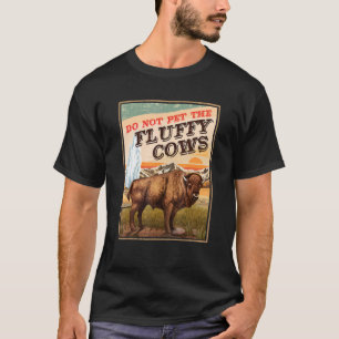 Die flüssigen Kühe sind nicht in Jon 1 zu Hause. T-Shirt