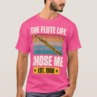 Die Flute Leben wählte mich als 1968 Jahr Flut T-Shirt